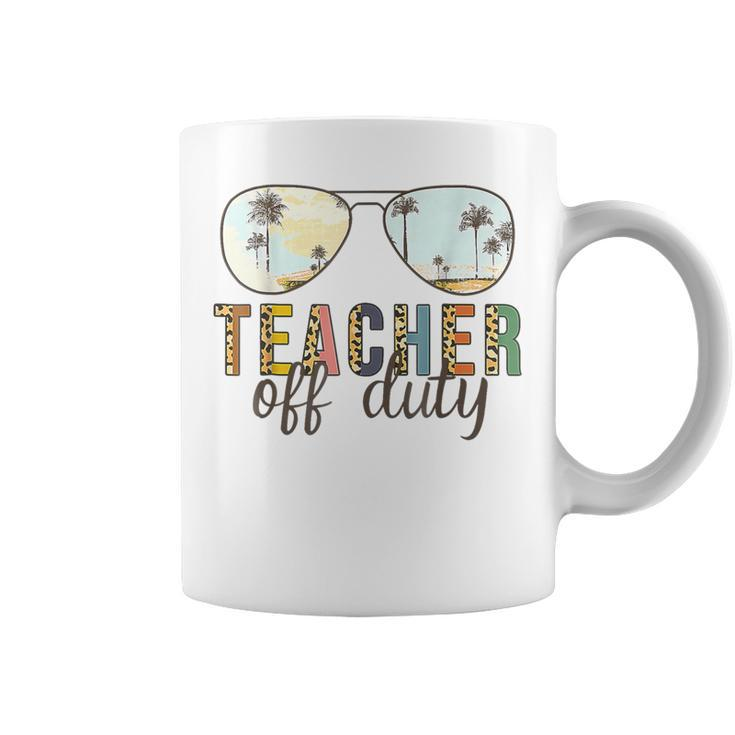 Teacher Off Duty Last Day Of School Summer Teacher Mode Off Coffee Mug