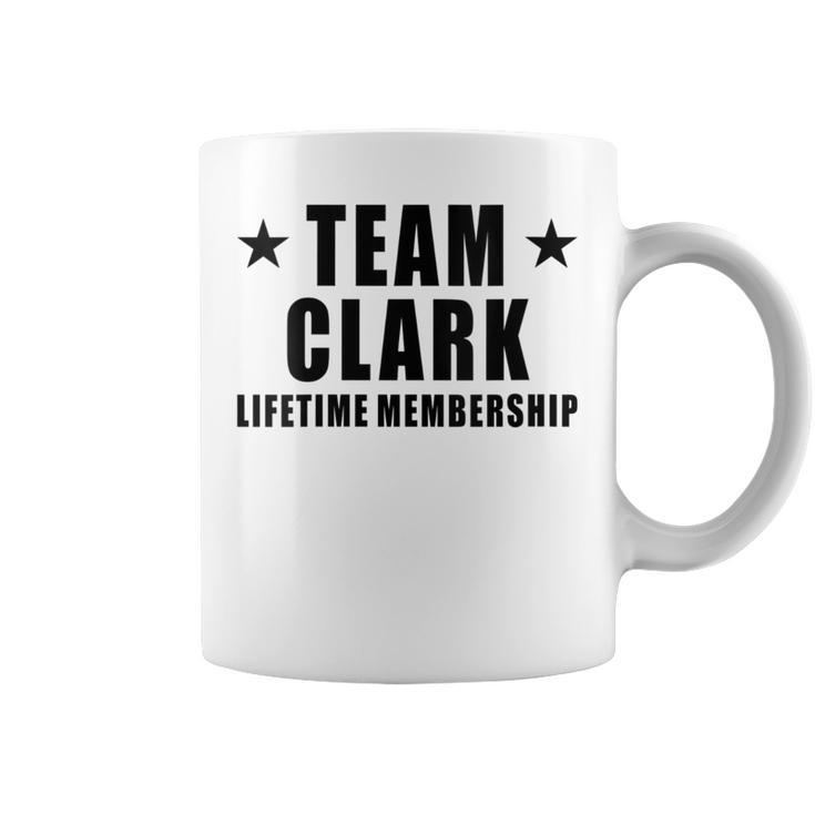Team Clark Lifetime Membership Family Last Name Coffee Mug