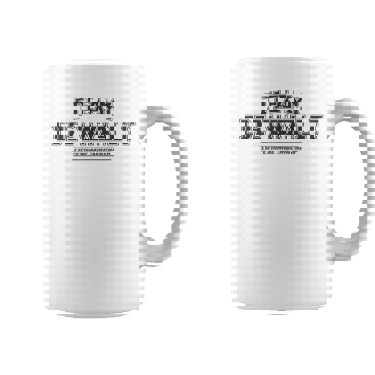 Team Dewalt Proud Family Surname Coffee Mug