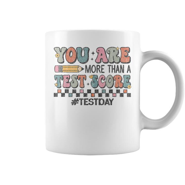 You Are More Than A Test Score Test Day For Teacher Coffee Mug