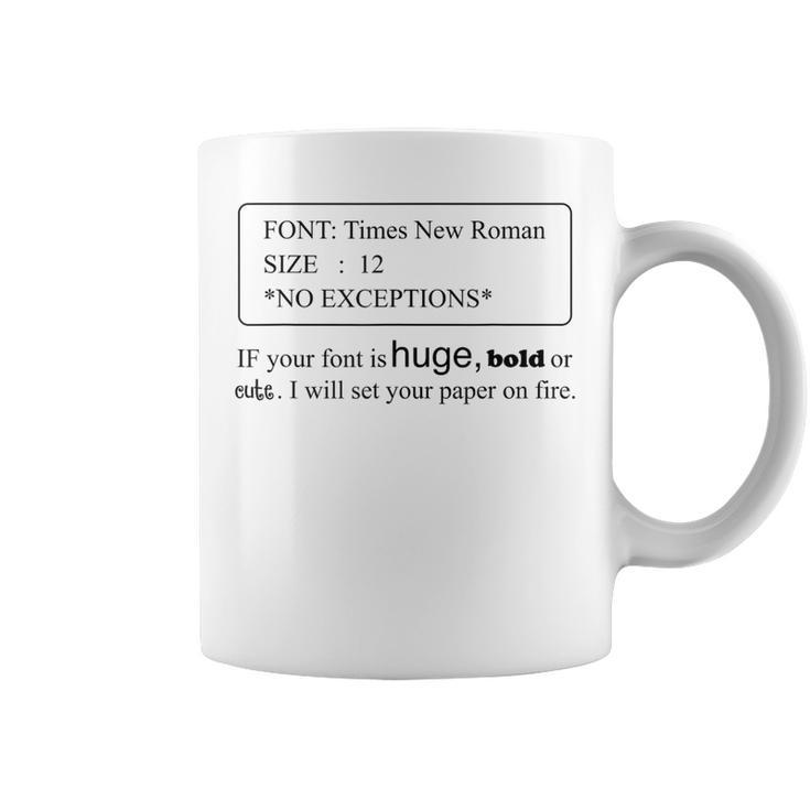 Times New Roman Font Size12 No Exceptions Coffee Mug