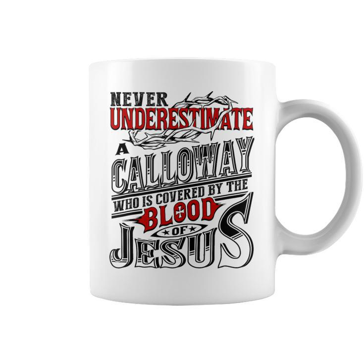 Underestimate Calloway Family Name Coffee Mug
