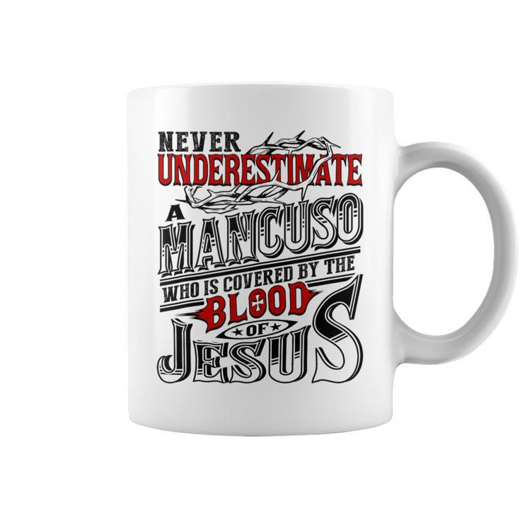 Never Underestimate Mancuso Family Name Coffee Mug