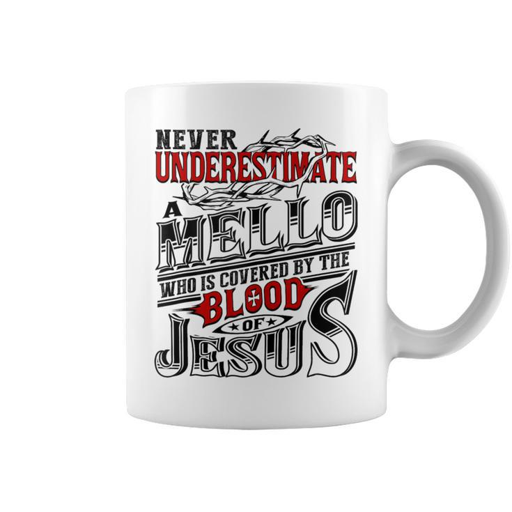 Never Underestimate Mello Family Name Coffee Mug