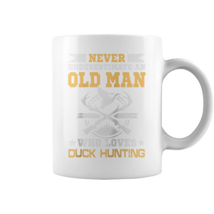 Never Underestimate An Old Man Who Loves Duck Hunting Coffee Mug