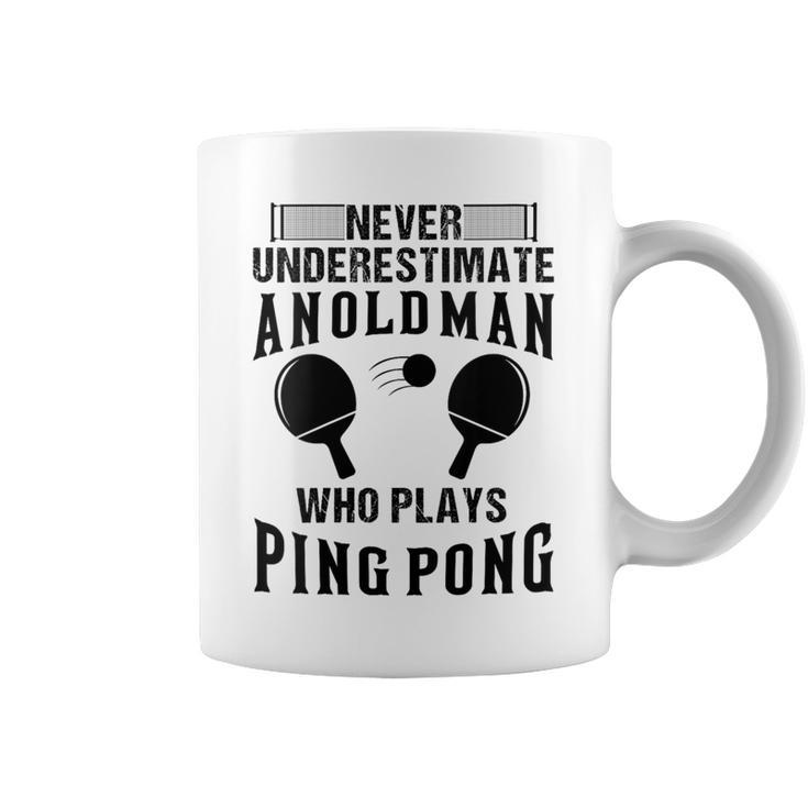 Never Underestimate An Old Man Ping Pong Grandpa Coffee Mug