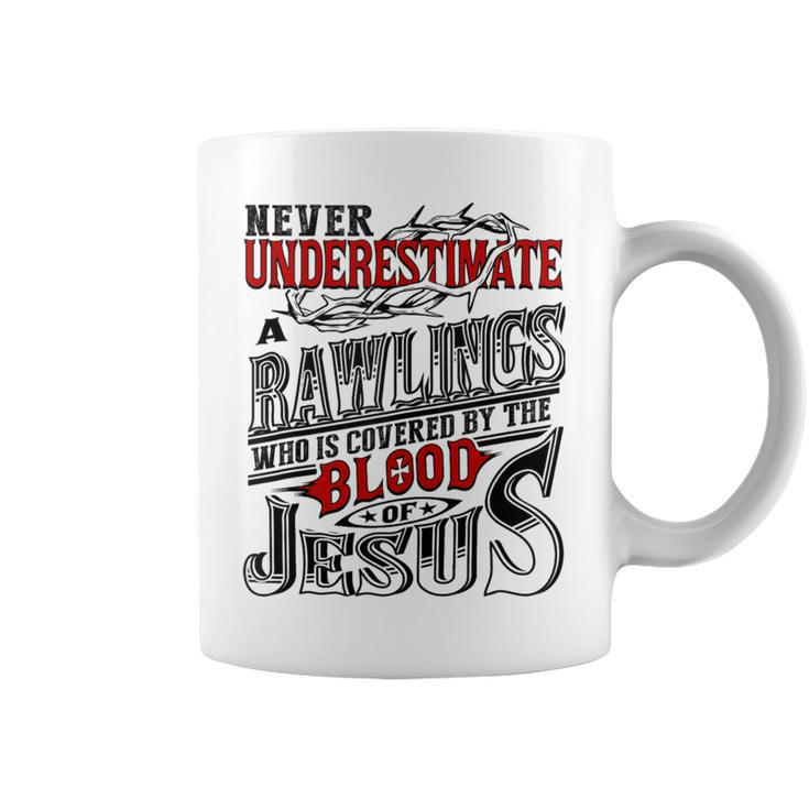 Never Underestimate Rawlings Family Name Coffee Mug