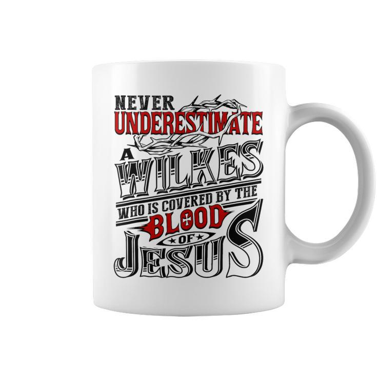 Underestimate Wilkes Family Name Coffee Mug