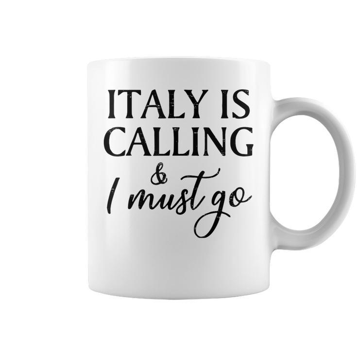 Vintage Retro Italy Is Calling I Must Go Coffee Mug