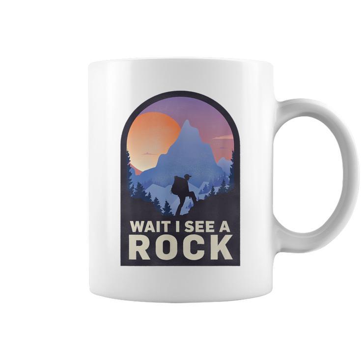 Wait I See A Rock Geology Geologist Coffee Mug