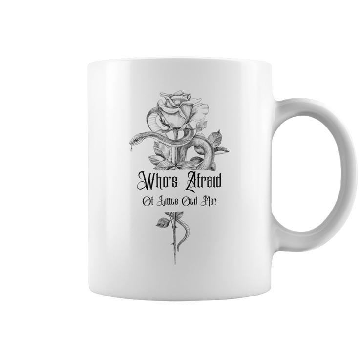 Who's Afraid Of Little Old Me- Snake Cool Confident Women Coffee Mug