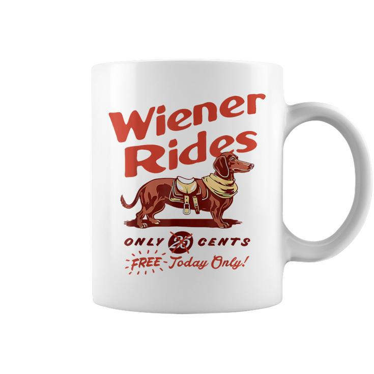 Wiener Rides Free Today Only Wiener Friend Coffee Mug