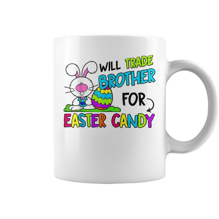 Will Trade Brother For Easter Candy For Sister Coffee Mug