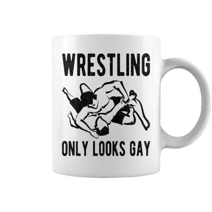 Wrestling Only Looks Gay  Champion Wrestler Coffee Mug