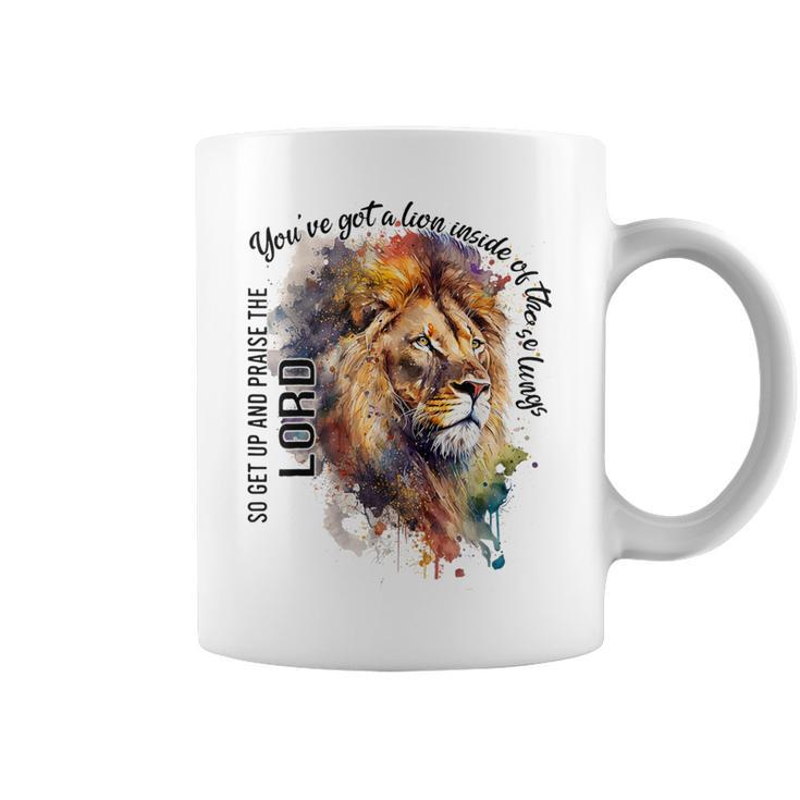 You've Got A Lion Inside Of Those Lungs Christian Religious Coffee Mug