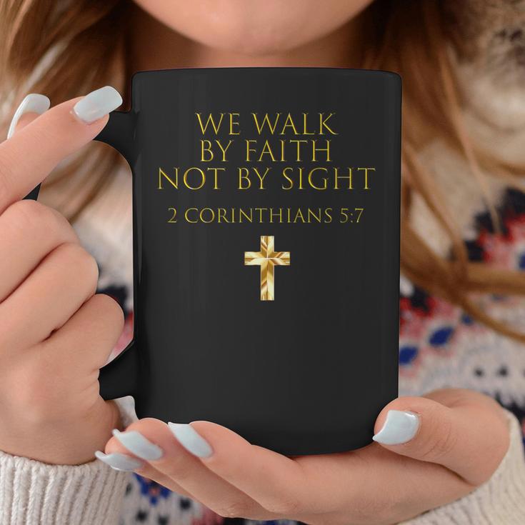 2 Corinthians 57 Bible Verse We Walk By Faith Not By Sight Coffee Mug ...