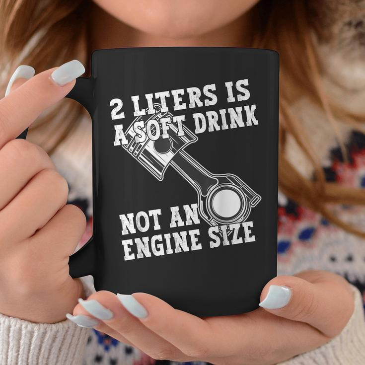 2 Liters Is A Soft Drink Not An Engine Size Tassen Lustige Geschenke