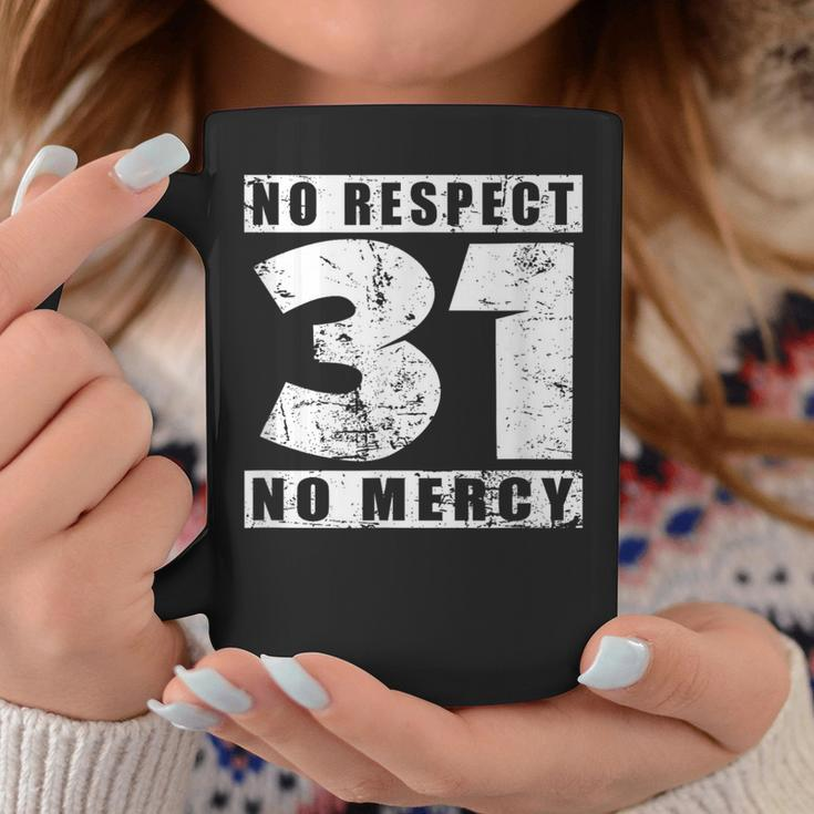 31 No Respekt No Mercy Sei Kein 31Er Meme Slogan Tassen Lustige Geschenke
