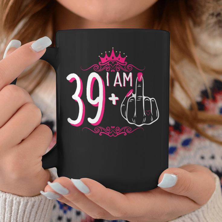 I Am 39 Plus 1 Middle Finger 39Th Women's Birthday Coffee Mug Funny Gifts
