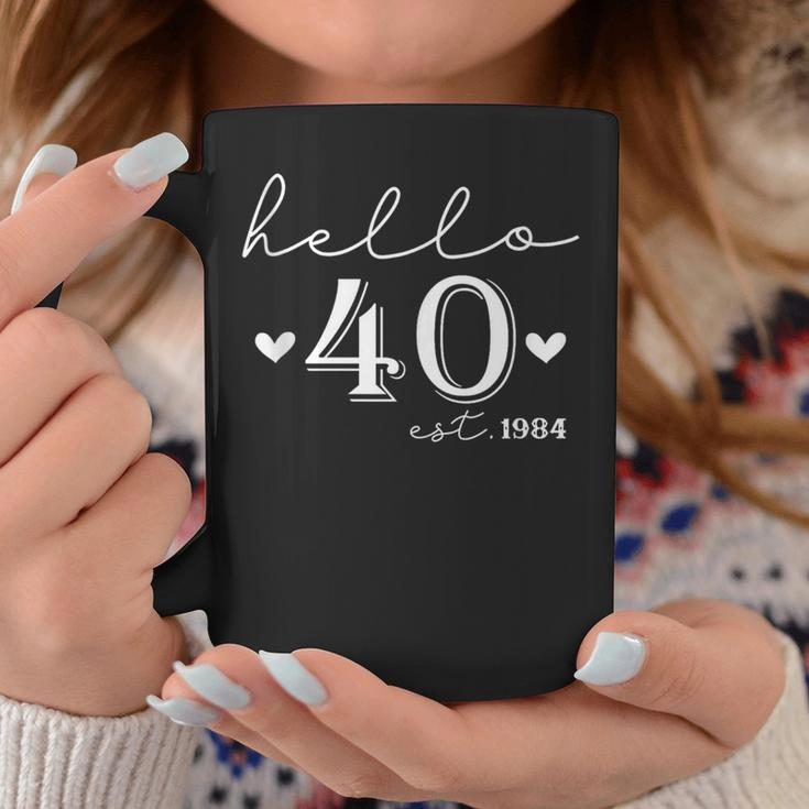 40Th Birthday Hello 40 Years Old Est 1984 Born In 1984 Coffee Mug Funny Gifts