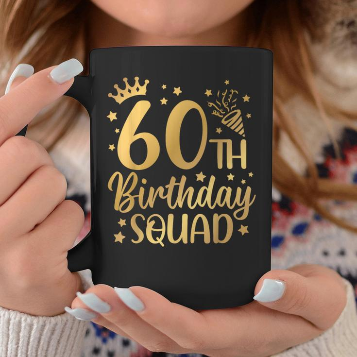 60Th Birthday Squad 60 Years Old Birthday Party Group Women Coffee Mug Unique Gifts