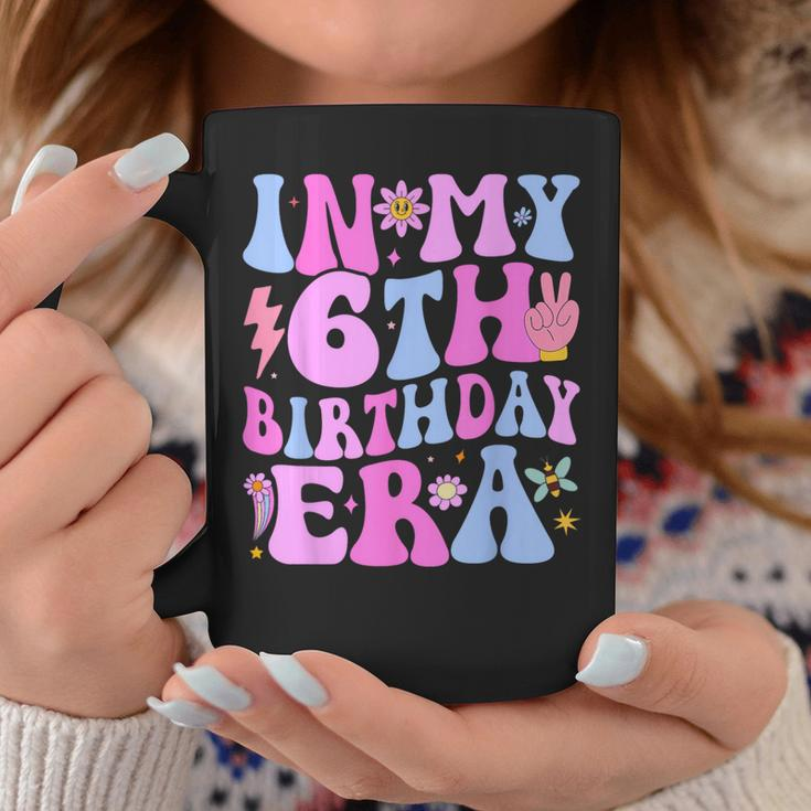 In My 6Th Birthday Era Six Bday 6 Year Old Birthday Girl Coffee Mug Funny Gifts