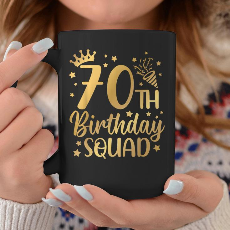 70Th Birthday Squad 70 Years Old Birthday Party Group Women Coffee Mug Unique Gifts