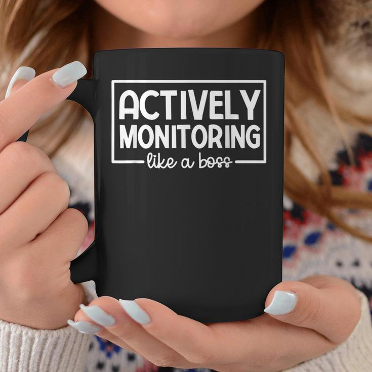 Actively Monitoring Like A Boss Teacher Coffee Mug Unique Gifts