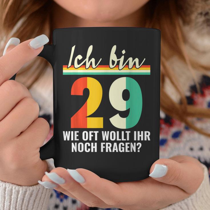 Alter Sack 29 Ich Bin 29 Wie Oft Wollt Ihr Noch Fragen Tassen Lustige Geschenke