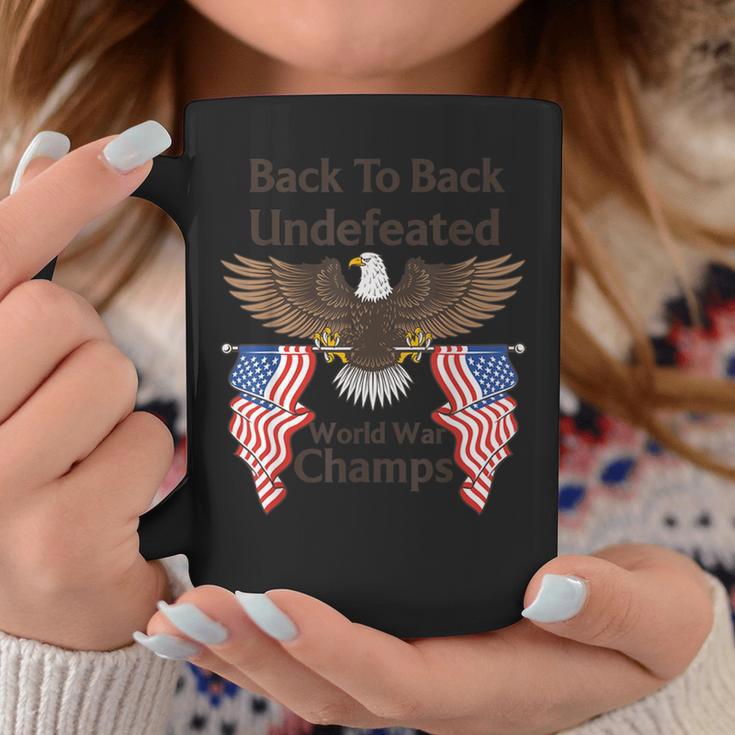 American Eagle Flag Back-To-Back-Undefeated-World-War-Champs Coffee Mug Unique Gifts