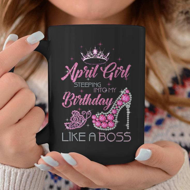 April Girl Was Born In April Happy Birthday Like A Boss Coffee Mug Unique Gifts