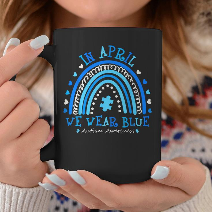 In April We Wear Blue Rainbow Autism Awareness Month Coffee Mug Funny Gifts