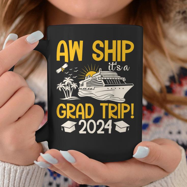 Aw Ship It's A Graduation Trip 2024 Senior Graduation 2024 Coffee Mug Funny Gifts