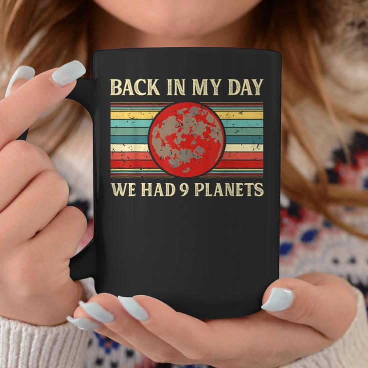 Back In My Day We Had 9 Planets Pluto Space Science Coffee Mug Funny Gifts
