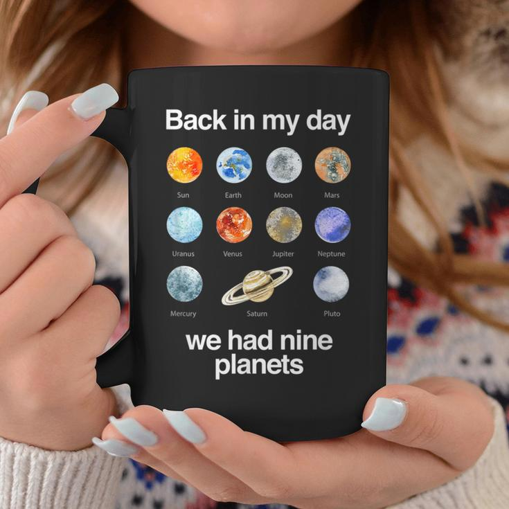 Back In My Day We Had Nine Planets Science Coffee Mug Funny Gifts