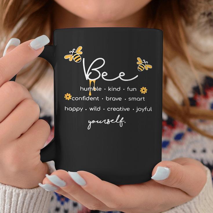 Bee Something Humble Kind Fun Confident Brave Smart Yourself Coffee Mug Unique Gifts