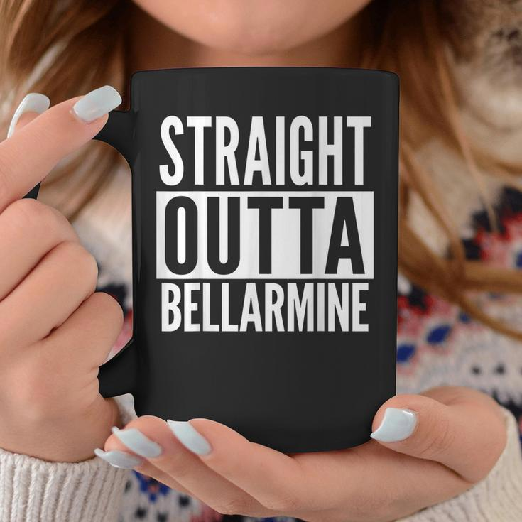 Bellarmine Straight Outta College University Alumni Coffee Mug Unique Gifts