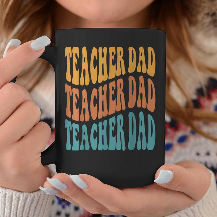 Best Teacher For Best Dad My Favorite Teacher Calls Me Dad Coffee Mug Unique Gifts