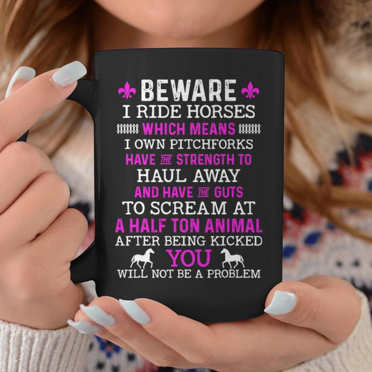 Beware I Ride Horses Horse Lover Girls Riding Racing Coffee Mug Unique Gifts