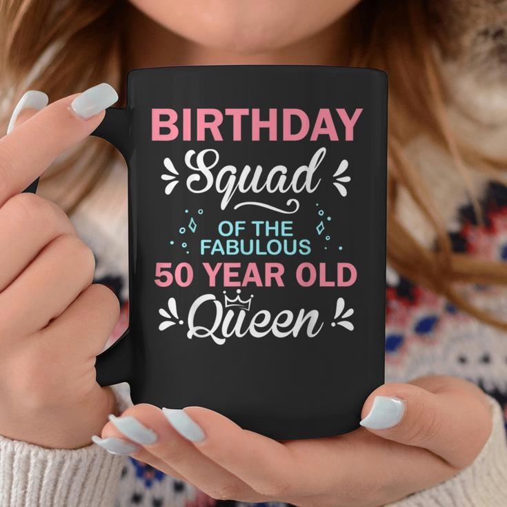 Birthday Squad Of The Fabulous 50 Year Old Queen 50Th B-Day Coffee Mug Personalized Gifts