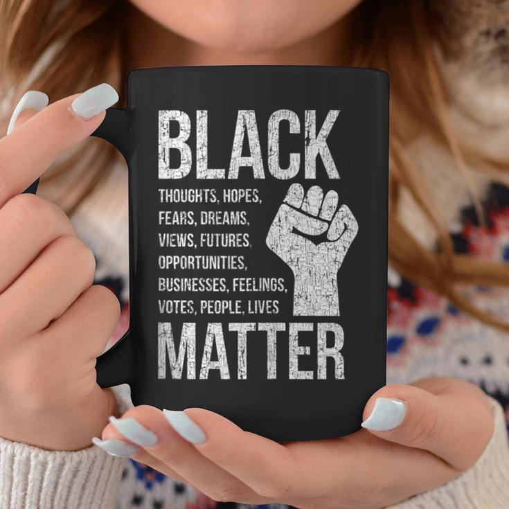 Black Lives Hopes Dreams Views Futures Businesses Matter Coffee Mug Unique Gifts