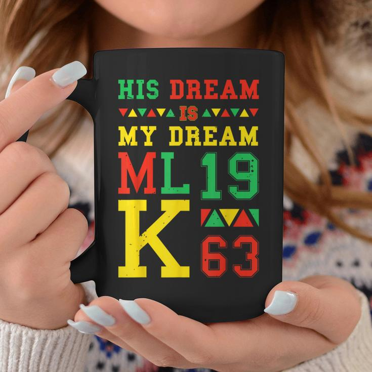 Black History Month His Dream Is My Dream Mlk 1963 Coffee Mug Personalized Gifts