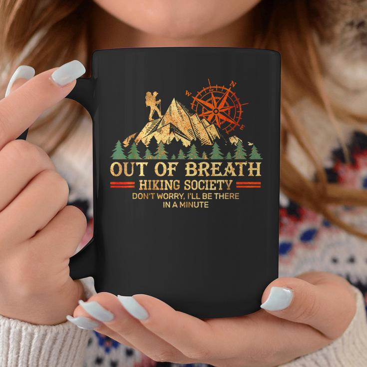 Out Of Breath Hiking Society Don't Worry I'll Be There Soon Coffee Mug Unique Gifts