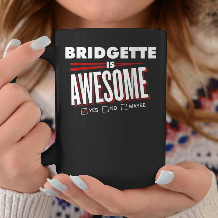 Bridgette Is Awesome Family Friend Name Coffee Mug Funny Gifts