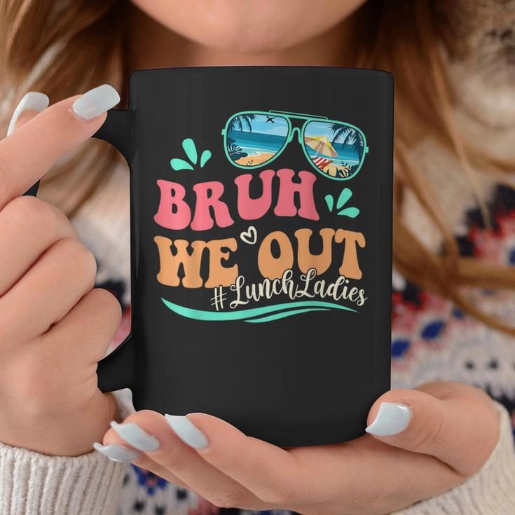 Bruh We Out Last Day Of School Lunch Lady Summer Coffee Mug Funny Gifts