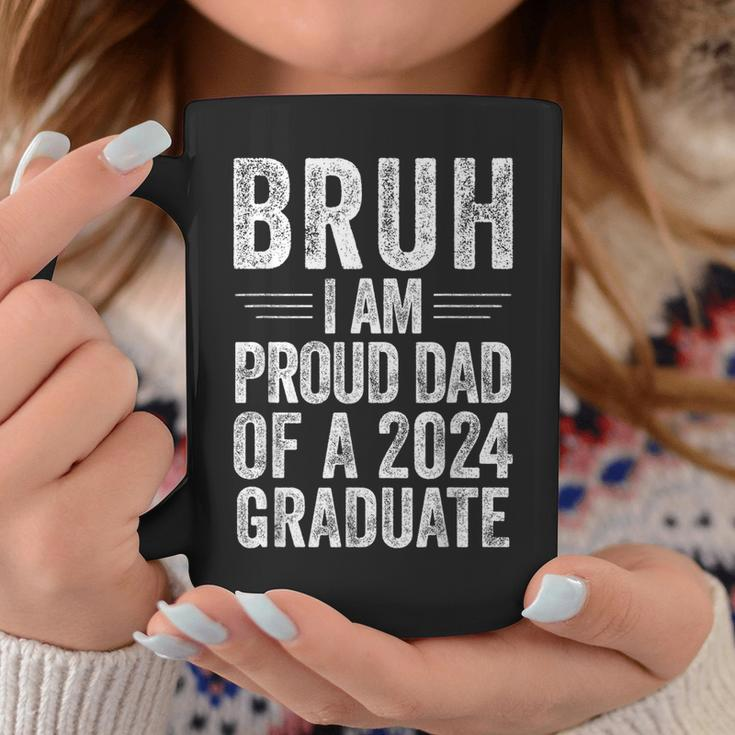 Bruh I'm Proud Dad Of A 2024 Graduate Senior Graduation Coffee Mug Funny Gifts