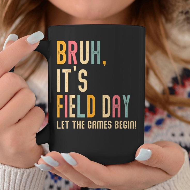 Bruh It's Field Day Let The Games Begin Field Trip Fun Day Coffee Mug Funny Gifts