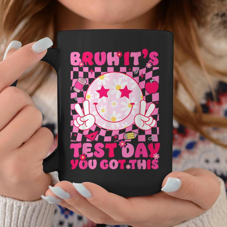 Bruh It’S Test Day You Got This Testing Day Teacher Smile Coffee Mug Unique Gifts