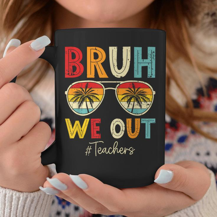 Bruh We Out Sunglasses Happy Last Day Of School Teacher Coffee Mug Unique Gifts