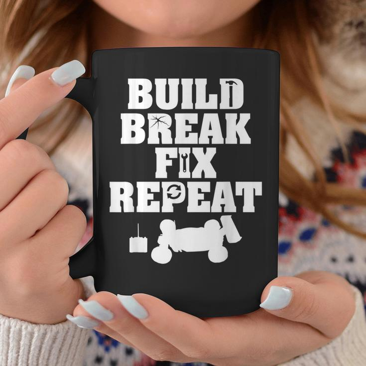 Build Break Fix Repeat RC Car Radio Control Racing Coffee Mug Unique Gifts